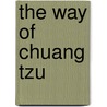 The Way Of Chuang Tzu door Thomas Merton