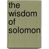 The Wisdom of Solomon by Moses Mocatta