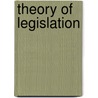 Theory Of Legislation door Richard Hildreth