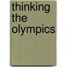 Thinking the Olympics by Michael Simpson