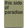 This Side Of Paradise door Francis Scott Fitzgerald