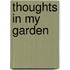 Thoughts In My Garden