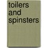 Toilers And Spinsters