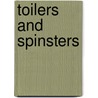 Toilers And Spinsters door Anne Thackeray Ritchie