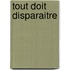 Tout Doit Disparaitre