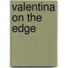 Valentina on the Edge door Evie Blake