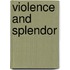 Violence and Splendor