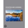 Vocation And Learning door Hugo Mus�Terberg