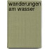 Wanderungen am Wasser