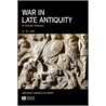 War in Late Antiquity by A.D. Lee