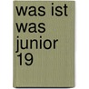 Was Ist Was Junior 19 door Charlotte Habersack