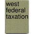 West Federal Taxation