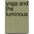 Yoga And The Luminous