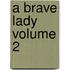 a Brave Lady Volume 2