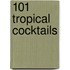 101 Tropical Cocktails