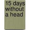 15 Days Without a Head by Dave Cousins