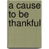 A Cause to Be Thankful