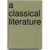 A Classical Literature door Richard Rutherford