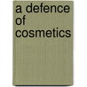 A Defence of Cosmetics door Max BeerBohm