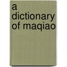 A Dictionary of Maqiao by Shaogong Han