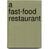 A Fast-Food Restaurant