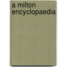 A Milton Encyclopaedia door Purvis E. Boyette