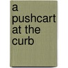 A Pushcart at the Curb door John Roderigo Dos Passos