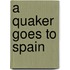 A Quaker Goes to Spain