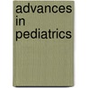 Advances in Pediatrics door Michael S. Kappy