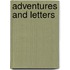 Adventures and Letters