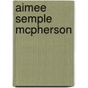 Aimee Semple McPherson by Douglas H. Rudd