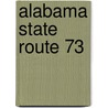 Alabama State Route 73 by Ronald Cohn