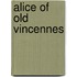 Alice of Old Vincennes