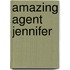 Amazing Agent Jennifer