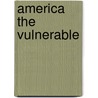 America The Vulnerable door James M. Lindsay