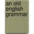 An Old English Grammar