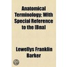 Anatomical Terminology by Lewellys Franklin Barker