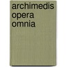 Archimedis Opera Omnia door Eutocius