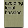 Avoiding Legal Hassles door Larry E. Frase