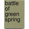 Battle of Green Spring door Ronald Cohn