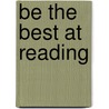 Be the Best at Reading by Rebecca Rissman
