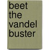Beet The Vandel Buster door Shaenon K. Garrity