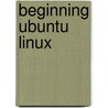 Beginning Ubuntu Linux door Sander van Vugt