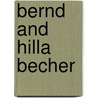 Bernd And Hilla Becher door G. Conrath-Scholl