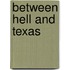 Between Hell and Texas