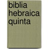 Biblia Hebraica Quinta by P. B Dirksen