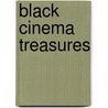 Black Cinema Treasures by G. William Jones