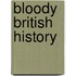 Bloody British History
