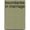 Boundaries In Marriage by Dr. John Townsend