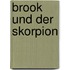Brook und der Skorpion